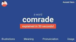 COMRADE - Meaning and Pronunciation