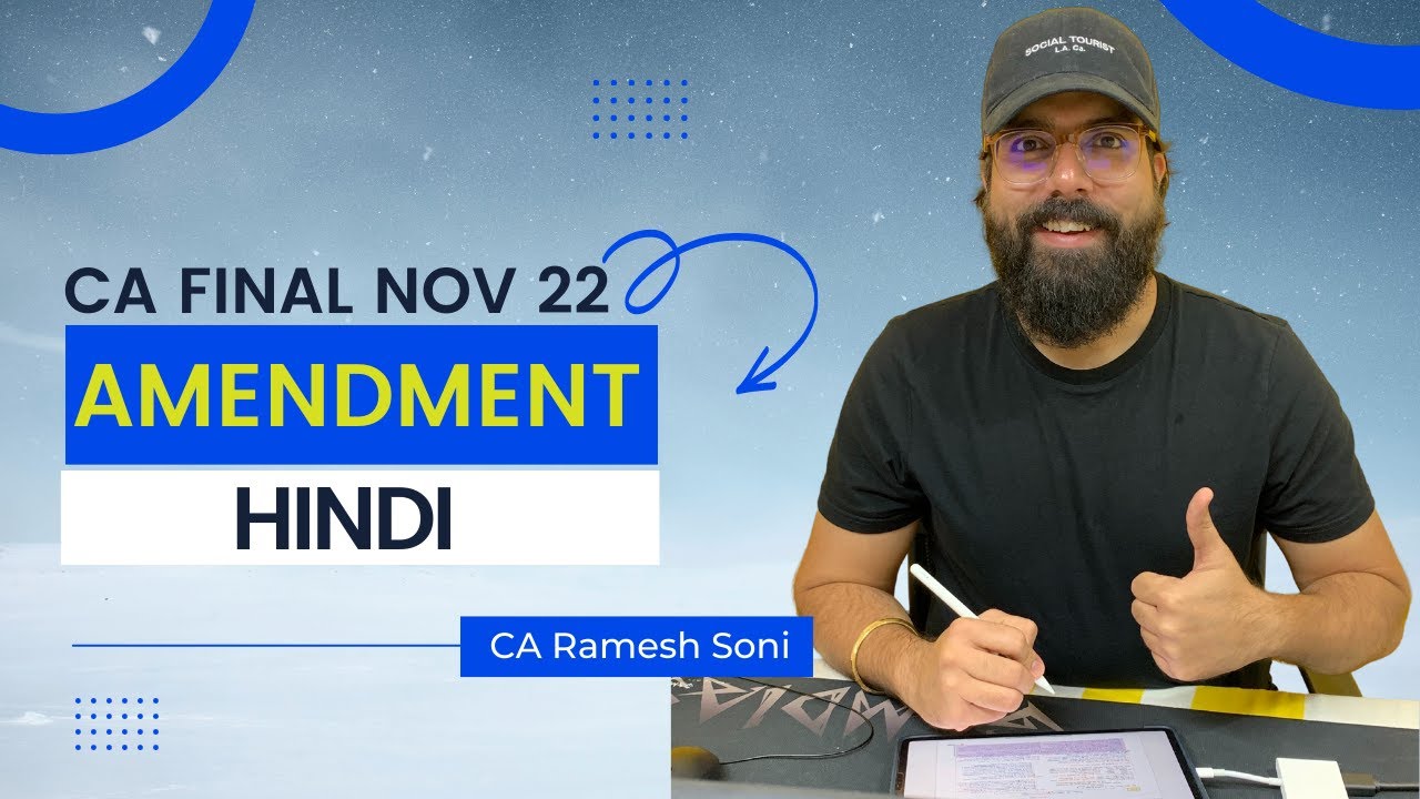 CA Final IDT NOV 22 Amendment | CA Ramesh Soni | HIndi + English - YouTube