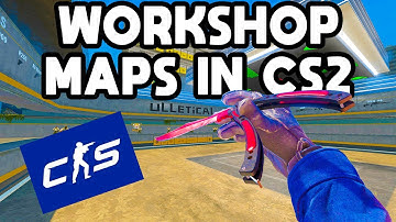 CS2 Workshop Maps - Full Guide