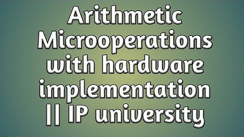 Arithmetic Microoperations with hardware implementation || COA || IP university