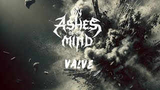 Ashes of the Mind - Valve