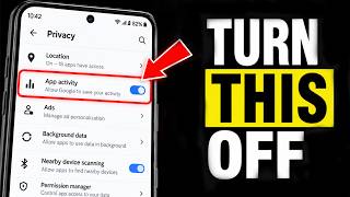Your Android is SPYING on You! Turn This Off Now