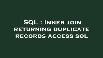 SQL : Inner join returning duplicate records access sql