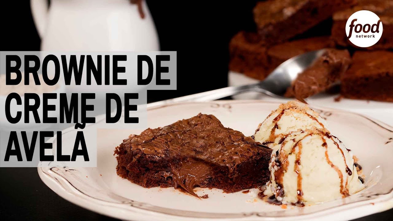 BROWNIE DE CREME DE AVELA? - COZINHA FOOD NETWORK