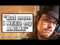 r/NeckbeardStories | "i need anime"