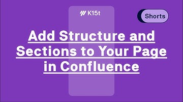 Structure and Sections of Confluence Pages - #Shorts
