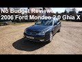 No Budget Reviews: 2006 Ford Mondeo Mark III 2.0 Ghia X Automatic - Lloyd Vehicle Consulting