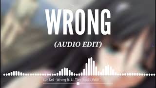 Luh Kel - Wrong ft. Lil Tjay (Audio Edit)