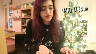 Dodie - Smile At Snow (Cover)