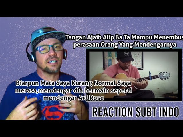 Pertama Kali Mendengarkan Alip Ba Ta,Sweet Child O' Mine(Fingerstyle cover)Reaction Subt Indo class=