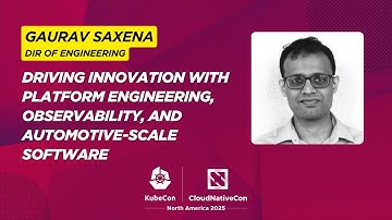 Gaurav Saxena on Platform Engineering & Automotive Software | KubeCon + CloudNativeCon NA 2025