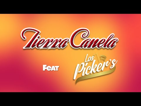 Tierra Canela ft Los Pickers