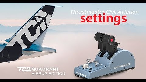Thrustmaster TCA Airbus edition: right settings in Flight simulator