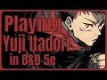 Playing "Yuji Itadori" in D&D | 5e Build