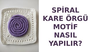Spiral Kare Örgü Motif Yapımı Spiral Square Crochet Tutorial