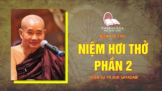 2. NIỆM HƠI THỞ - PHẦN 2 | THIỀN SƯ PA AUK SAYADAW - KHÓA THIỀN PA AUK ĐÀ LẠT NĂM 2014