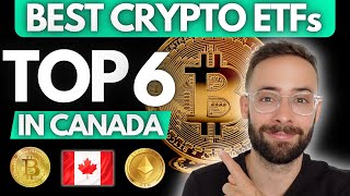 Top 6 CRYPTO ETFs in Canada (2024)