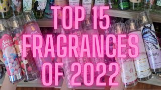 MY TOP 15 FAVORITE BATH AND BODY WORKS FRAGRANCES FROM 2022!