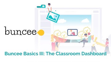 Buncee Basics:   The Classroom Dashboard