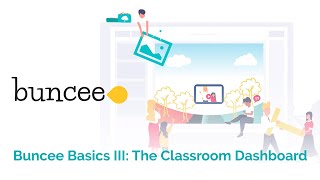 Buncee Basics:   The Classroom Dashboard