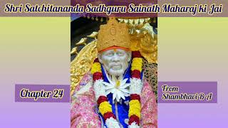 Shri Sai Satcharitra Chapter 24 | Shirdi Sai Baba | Sai Parayan