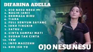OJO NESU NESU - Om Adella Difarina Indra ft Fendik Full Album Musik 2022