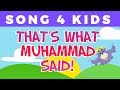 That's What Muhammad Said | Song for children with Zaky