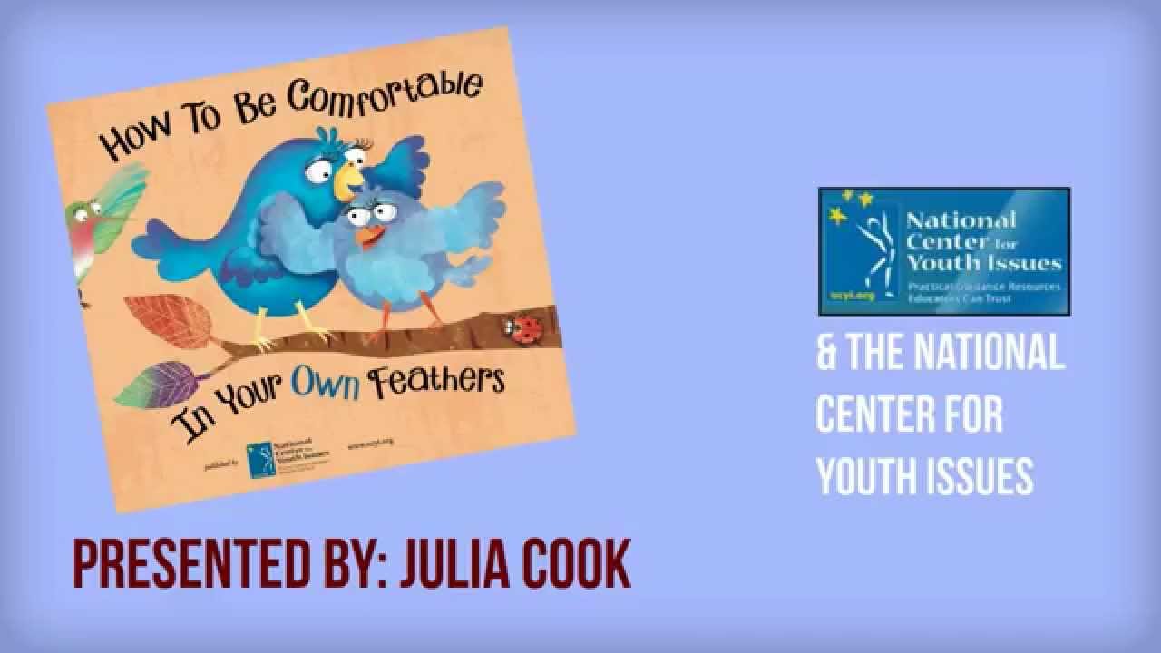 Julia Cook Books How to be Comfortable in Your own Feathers YouTube