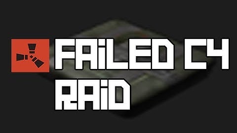 Rust - Failed C4 Raid