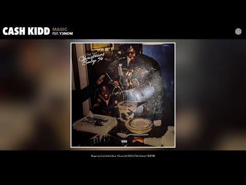 Cash Kidd - Magic (Official Audio) (feat. Y3nom)
