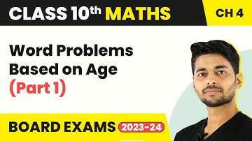 Class 10 Maths Chapter 4 | Word Problems Based on Age (Part 1) - Quadratic Equations 2022-23