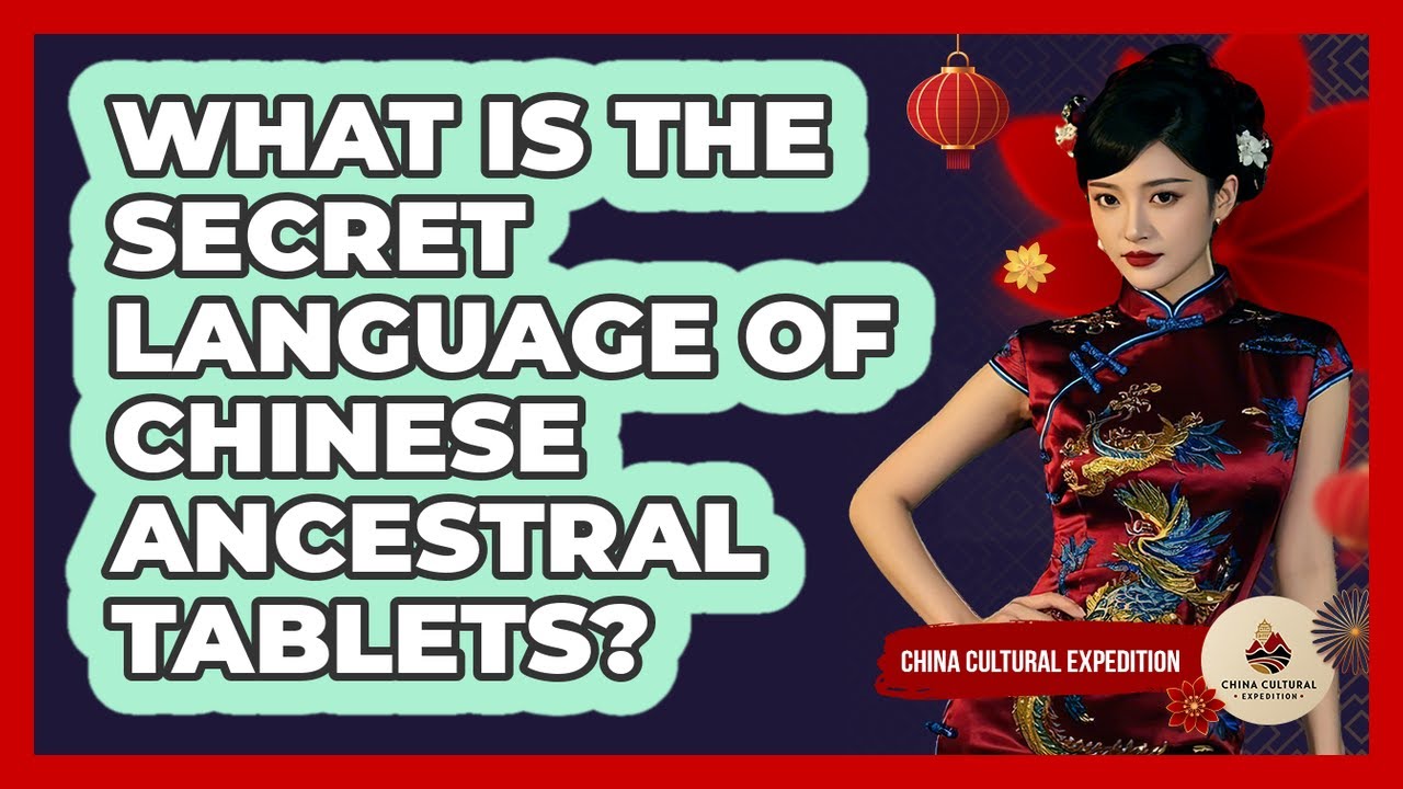 What Is The Secret Language Of Chinese Ancestral Tablets? - China Cultural Expedition