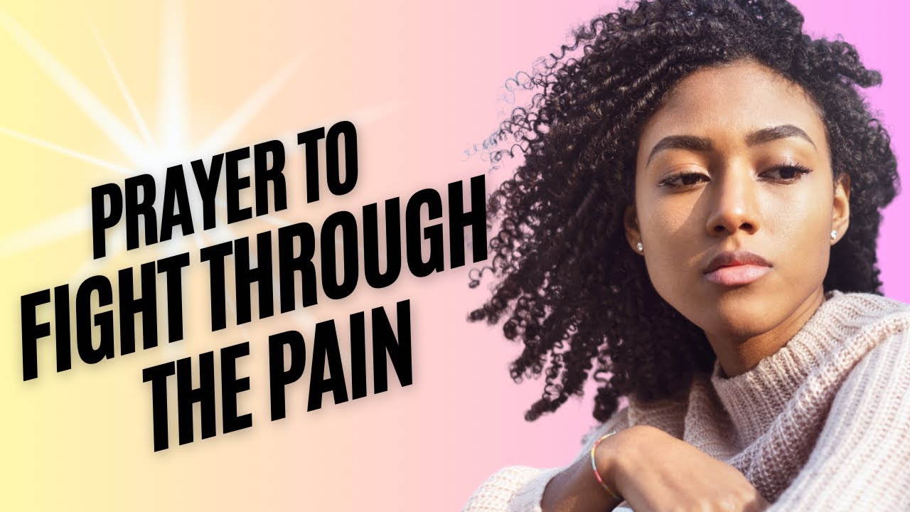 PRAYER TO FIGHT THROUGH THE PAIN get Back Up After Being Knocked prayer-to-fight-through-the-pain-get-back-up-after-being-knocked