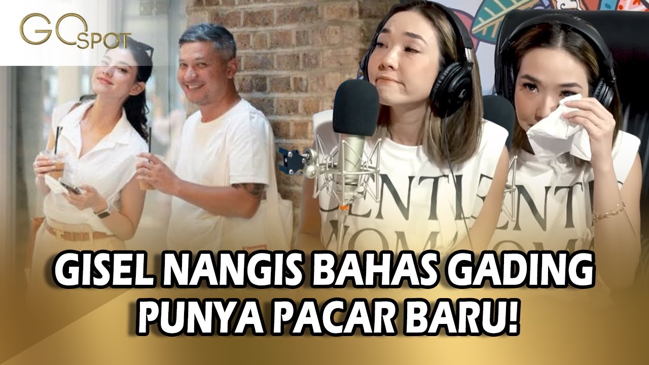 GISELLA ANASTASIA Akui Cerai dari GADING Suatu Kesalahan Besar! Masih Sayang Sampe Nangis! - Go Spot