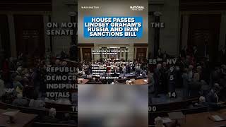 House passes LINDSAY GRAHAM'S RUSSIA SANCTION bill