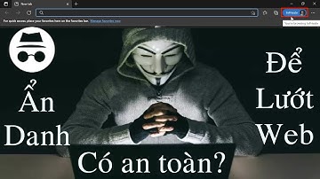 Những điều bạn nên biết khi sử dụng chế độ ẩn danh