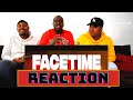 Flvme - FACETIME(ft Die Mondez)-REACTION W/Mr_darkskin_paradise & mrbodyeverything