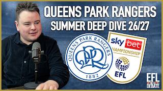 Queens Park Rangers Summer Deep-Dive with Loft For Words 🔵⚪️ | EFL Debate