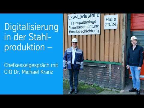 ? Digitalisierung in der Stahlproduktion | Chefsessel-Gespräche | Materna