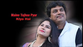 Download Lagu MAINE TUJHSE PYAR KIYA HAI MP3