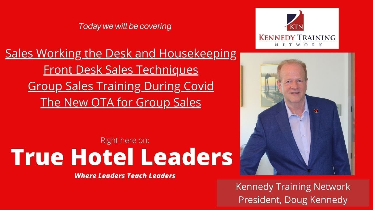 True Hotel Leaders - Kennedy Training Network President Doug Kennedy