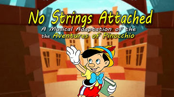 NO STRINGS ATTACHED "AN ADAPTATION OF THE ADVENTURES OF PINOCCHIO