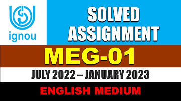 MEG 01 IGNOU SOLVED ASSIGNMENT 2022 2023 || ENGLISH MEDIUM || MEG-01||  JULY 2022 JANUARY 2023