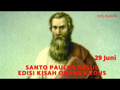 Video: Orang seperti apakah Santo Paulus itu?