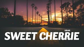 UB40 - Sweet Cherrie (Lyrics)