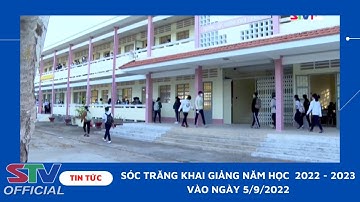 STV - Khung thời gian năm học 2022-2023 trên địa bàn tỉnh Sóc Trăng