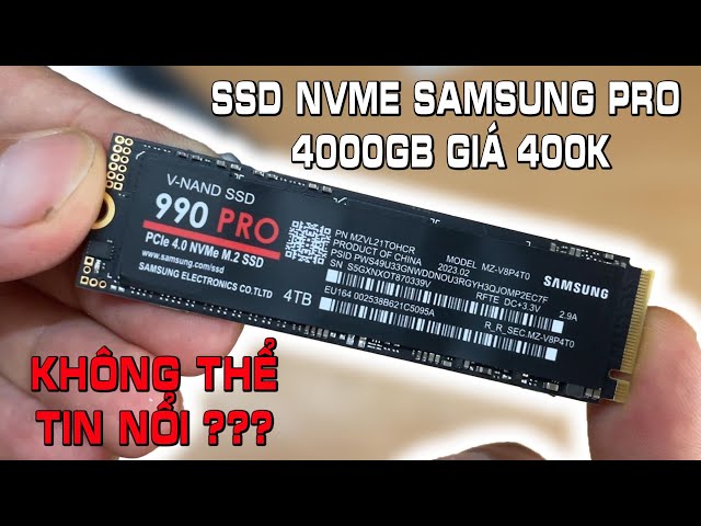 Liều Mua SSD Nvme 4000gb Samsung Pro giá 400k và cái kết không ngờ