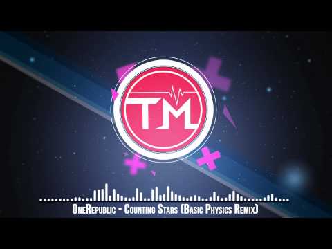 OneRepublic - Counting Stars (Basic Physics Remix)