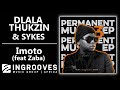Dlala Thukzin & Sykes - Imoto ft Zaba | Official Audio
