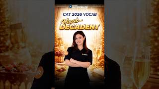 CAT 2026 Vocab Prep: What does "Decadent" mean? | CAT 2026 VARC Prep #shorts